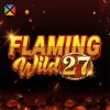 Flaming Wild 27